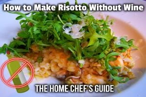 How to Make Risotto Without Wine